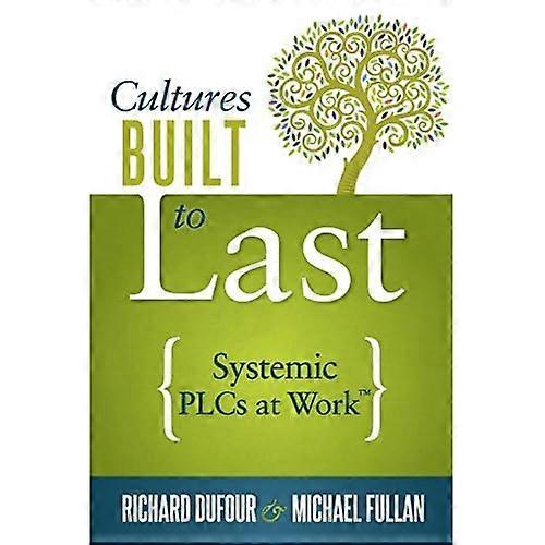Cultures Built to Last: Systemic Plcs at Work