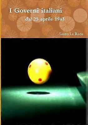 I Governi italiani dal 25 aprile 1943