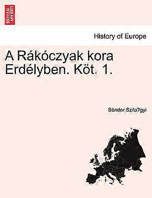 A Rkczyak kora Erdlyben Kt 1