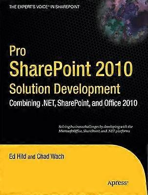 Pro SharePoint 2010 Solution Development