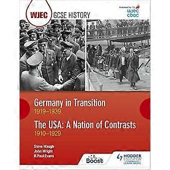 WJEC GCSE History Germany in Transition 1919 1939 and the USA A Nation of Contrasts 1910 1929