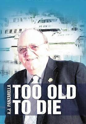 Too Old to Die