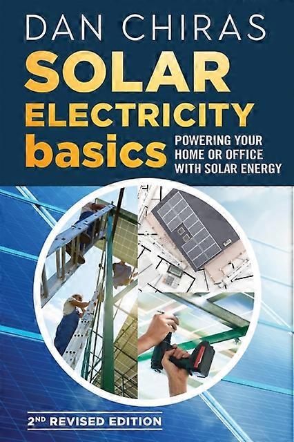 Solar Electricity Basics  Revised And Updated 2nd Edition by Dan Chiras Paperback