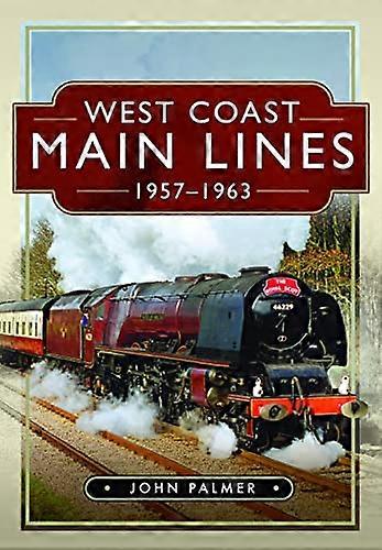 West Coast Main Lines 1957 1963