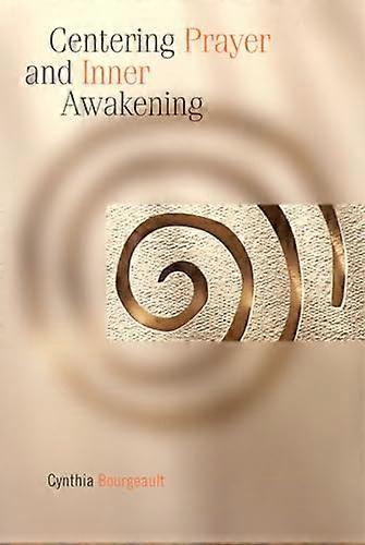 Centering Prayer and Inner Awakening