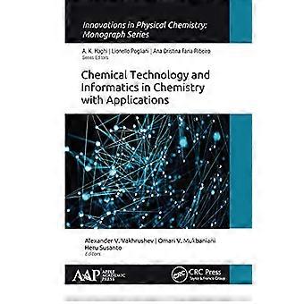 Chemical Technology and Informatics in Chemistry with Applications