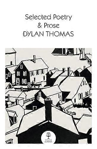 Selected Poetry & Prose (Collins Classics)