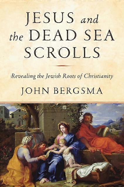 Jesus And The Dead Sea Scrolls by John Bergsma Hardback Book