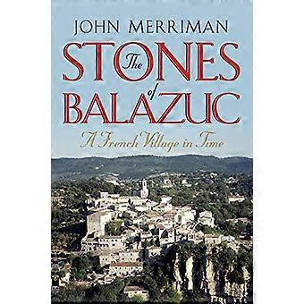 The Stones of Balazuc: A French Village Through Time