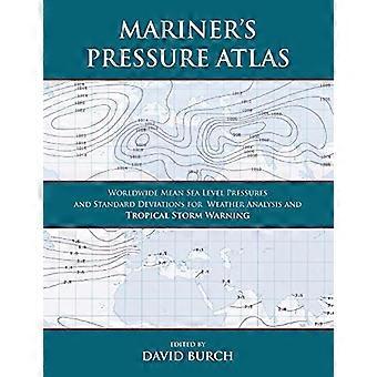 Mariner's Pressure Atlas: Weltweiter mittlerer Meeresspiegeldruck und Standardabweichungen für Wetteranalysen und die Vorhersage tropischer Stürme