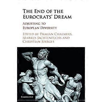 Het einde van de eurocraten ' droom: aanpassing aan de Europese diversiteit
