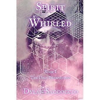 Spirit Whirled: De Dove Feniciërs (Spirit Whirled)