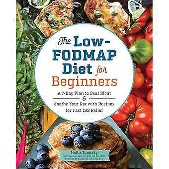 Dieta nisko FODMAP dla początkujących: 7-dniowy Plan na pokonanie uwędzić i uspokoić jelit z przepisy na szybkie IBS ulgi