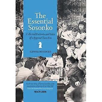 The Essential Sosonko: Samlede portrætter og fortællinger fra en svunden skaktid