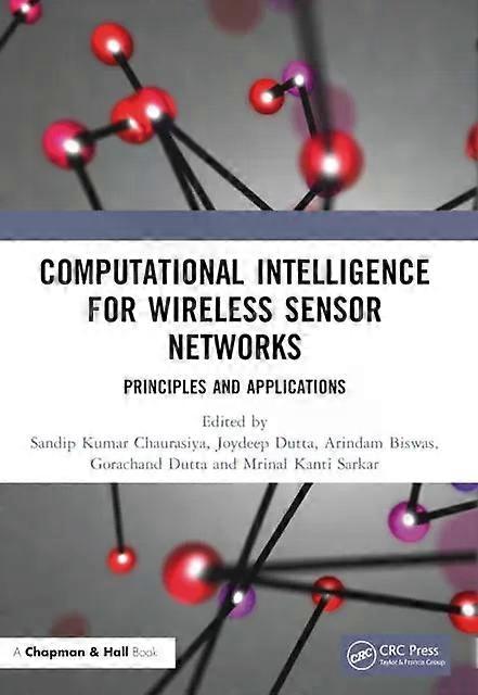 Computational Intelligence For Wireless Sensor Networks Principles And Applicati - Taylor & Francis Ltd