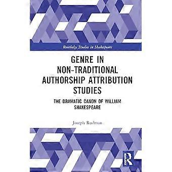 Genre in Non Traditional Authorship Attribution Studies The Dramatic Canon of William Shakespeare