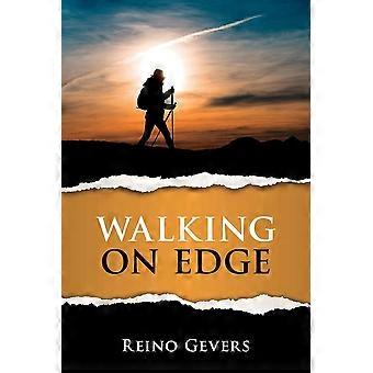 Walking on edge a pilgrimage to santiago