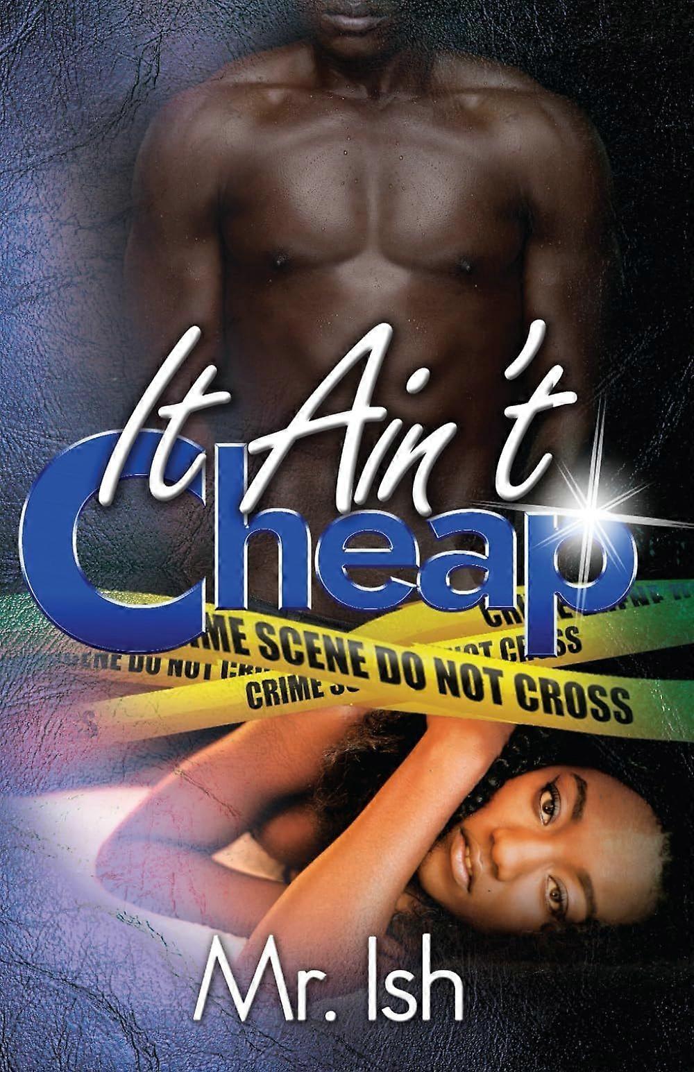 It ain't cheap