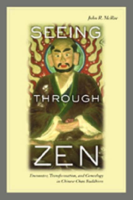 Seeing Through Zen by John R. Mcrae Paperback Book