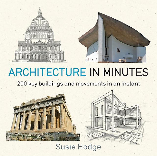 Architecture In Minutes by Susie Hodge Paperback