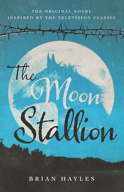 The Moon Stallion by Brian Hayles Paperback
