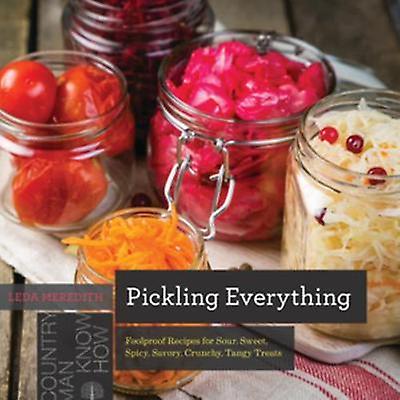 Pickling Everything by Leda Meredith Paperback