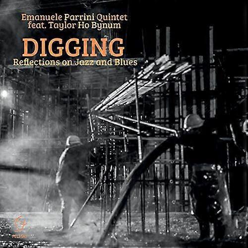 Emanuele Parrini Quintet feat. Taylor Ho Bynum : Digging: Reflections On Jazz