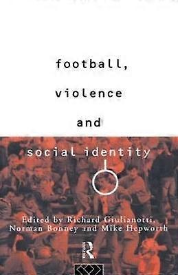 Football Violence and Social Identity