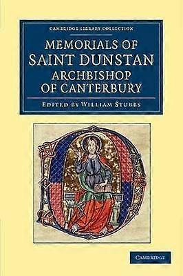 Memorials of Saint Dunstan Archbishop of Canterbury