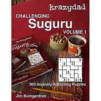 Krazydad Utfordrende Suguru Volum 1: 300 Sinnsykt vanedannende Puslespill