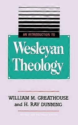 An Introduction to Wesleyan Theology
