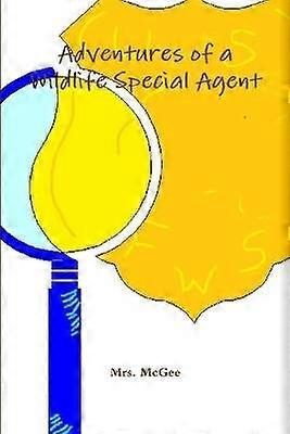 Adventures of a Wildlife Special Agent