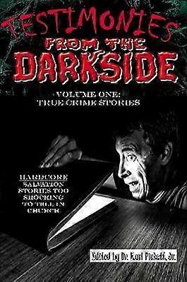 Testimonies From The Darkside
