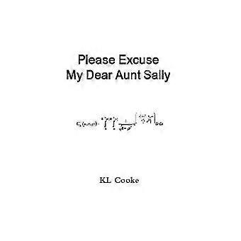 Bitte entschuldigen Sie meine liebe Tante Sally