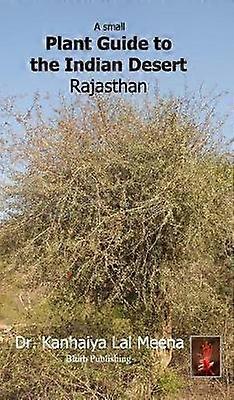 A Small Plant Guide to the Desert Rajasthan
