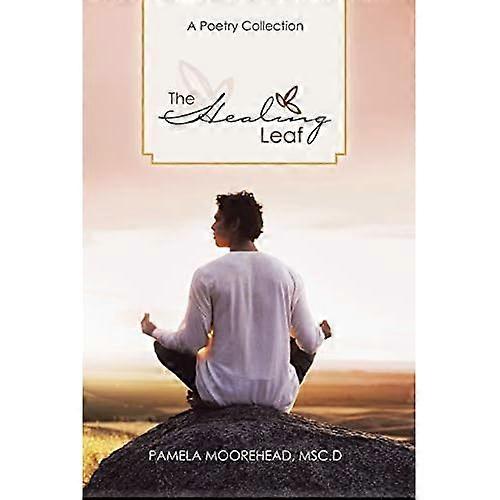 The Healing Leaf: a Poetry Collection