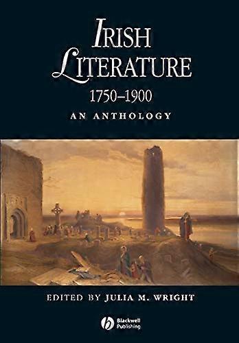 Irish Literature 1750 1900: An Anthology
