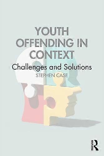 Youth Offending In Context by Case & Stephen Loughborough University & UK Paperback