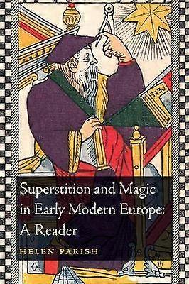 Superstition and Magic in Early Modern Europe