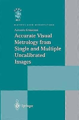 Accurate Visual Metrology from Single and Multiple Uncalibrated Images