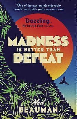 Madness is Better than Defeat