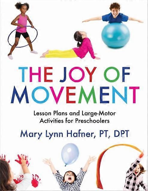 The Joy Of Movement by Mary Lynn Hafner Paperback