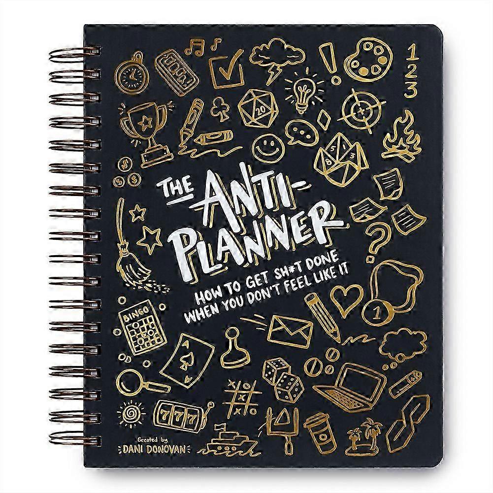 The Anti-Planner: How to Get Shxt Done When You Don'T Feel Like It - ADHD Planner Alternative suitable for Adults