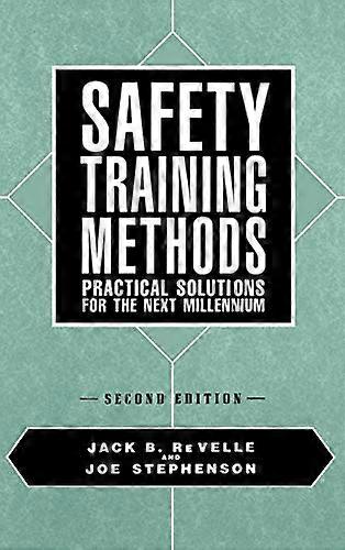 Safety Training Methods: Practical Solutions for the Next Millennium
