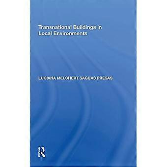 Transnational Buildings in Local Environments