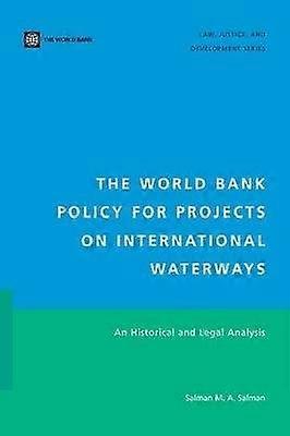 The World Bank Policy for Projects on International Waterways