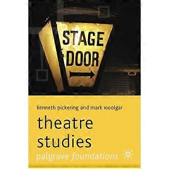 Theaterstudien (Palgrave Foundations Series)