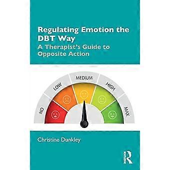 Regulering af følelser på DBT-måden: En terapeuts guide til modsat handling