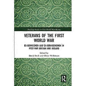 Anciens combattants de la Première Guerre mondiale : anciens militaires et ex-militaires dans la Grande-Bretagne et l’Irlande d’après-guerre (Routledge Studies in First World War History)