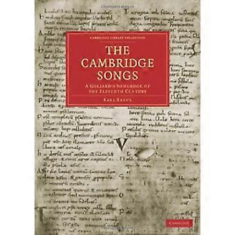 The Cambridge Songs: A Goliard's Songbook of the Eleventh Century (Cambridge Library Collection - Cambridge)